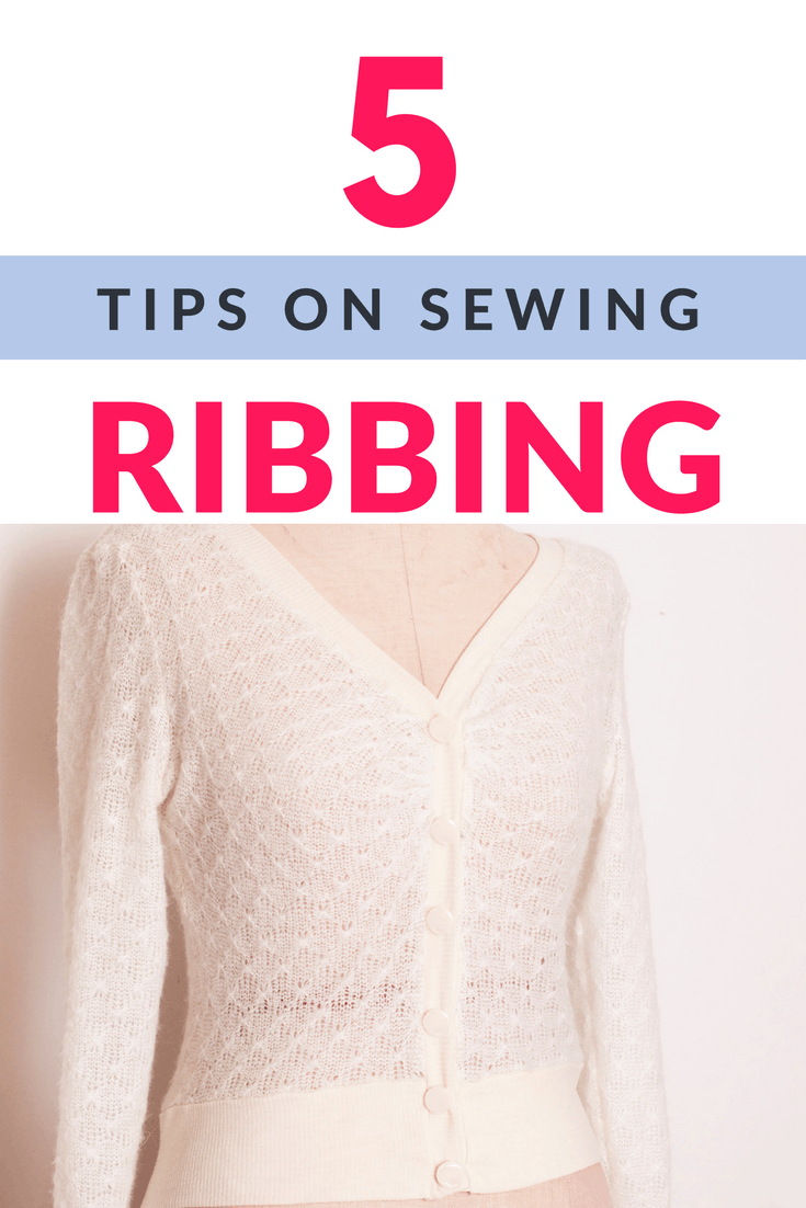 Five tips on sewing ribbing
